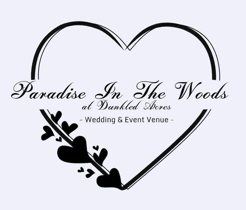 Paradise in the Woods at Dunkled Acres